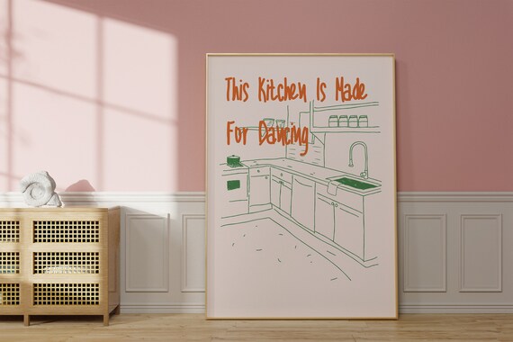 This Kitchen Is Made For Dancing Quote, Retro Art Print