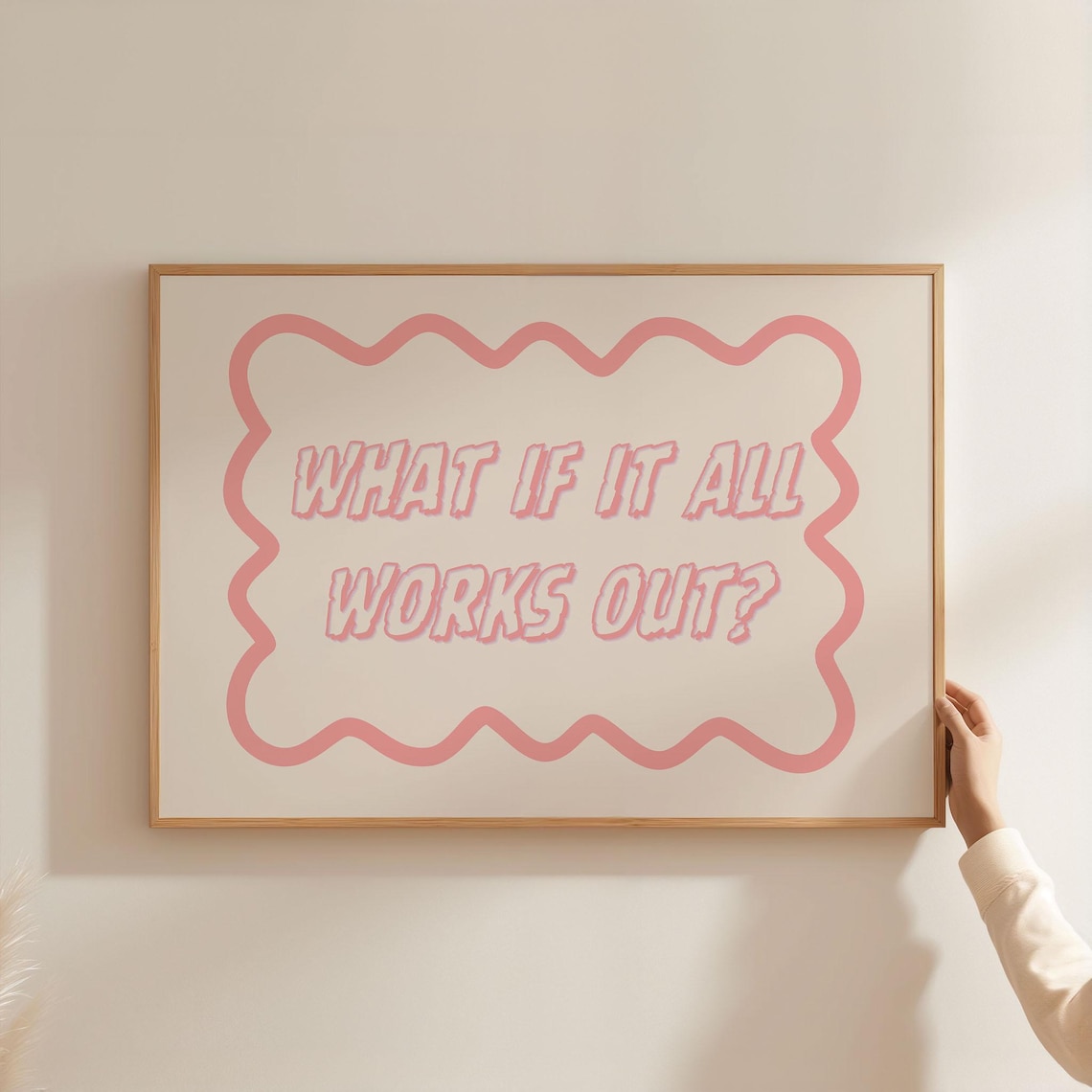 What If It All Works Out Pink Motivational Quote Wall Poster