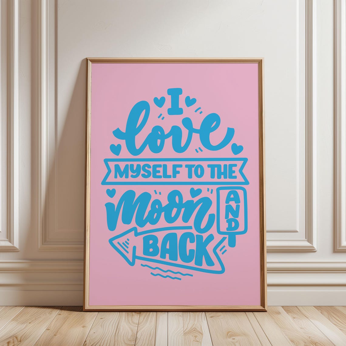 I Love Myself To The Moon And Back Self Love Affirmation Quote Poster