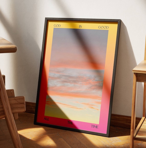 God Is Good All The Time Sunset Sky Modern Christian Faith Poster