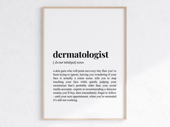 Dermatologist Funny Definition Print Sassy Gift For Skin Doctor Sarcastic Dictionary Poster Dermatology Decor