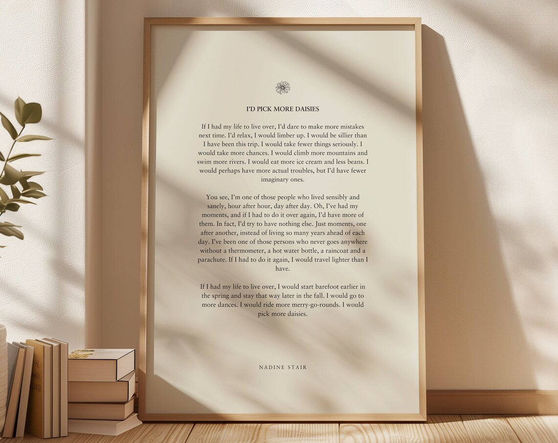 Nadine Stair Poetry Quote Art Print, More Daisies