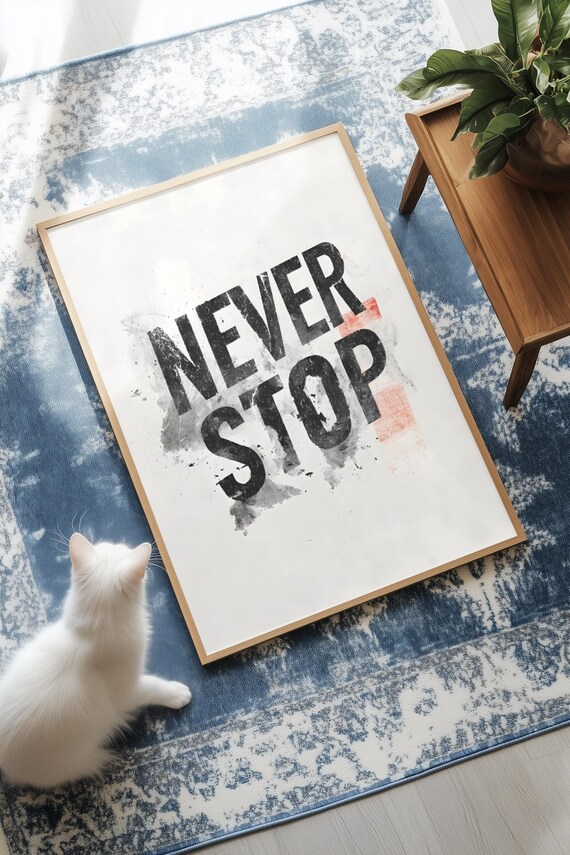 Never Stop Motivational Print Bold Typography Home Office Decor