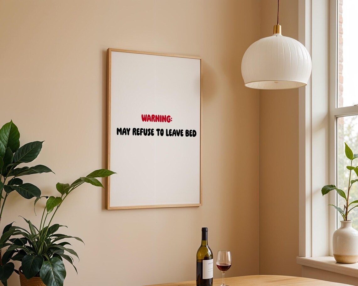 Warning May Refuse To Leave Bed, Funny Quote - Image 2