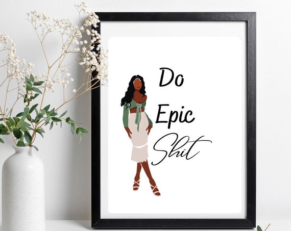 Do Epic Motivational Art Typography Print Positive Quote Print Inspirational Print Woman Illustration Art Instant