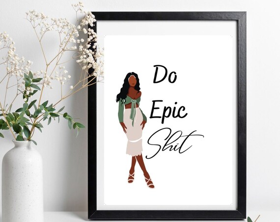 Do Epic Shit Quote Fashion Woman Black Frame Motivational Poster