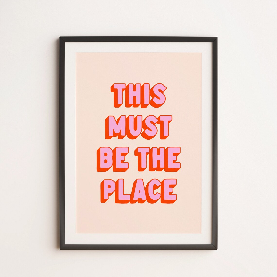 This Must Be The Place Peach Typography Art Print - Image 3