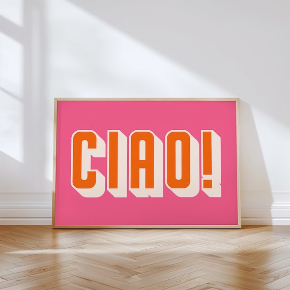 Ciao Typography Poster Bold Typographic Prints Maximalist Decor Pink Ciao Print Italian Poster Trendy Gallery Wall Ty127