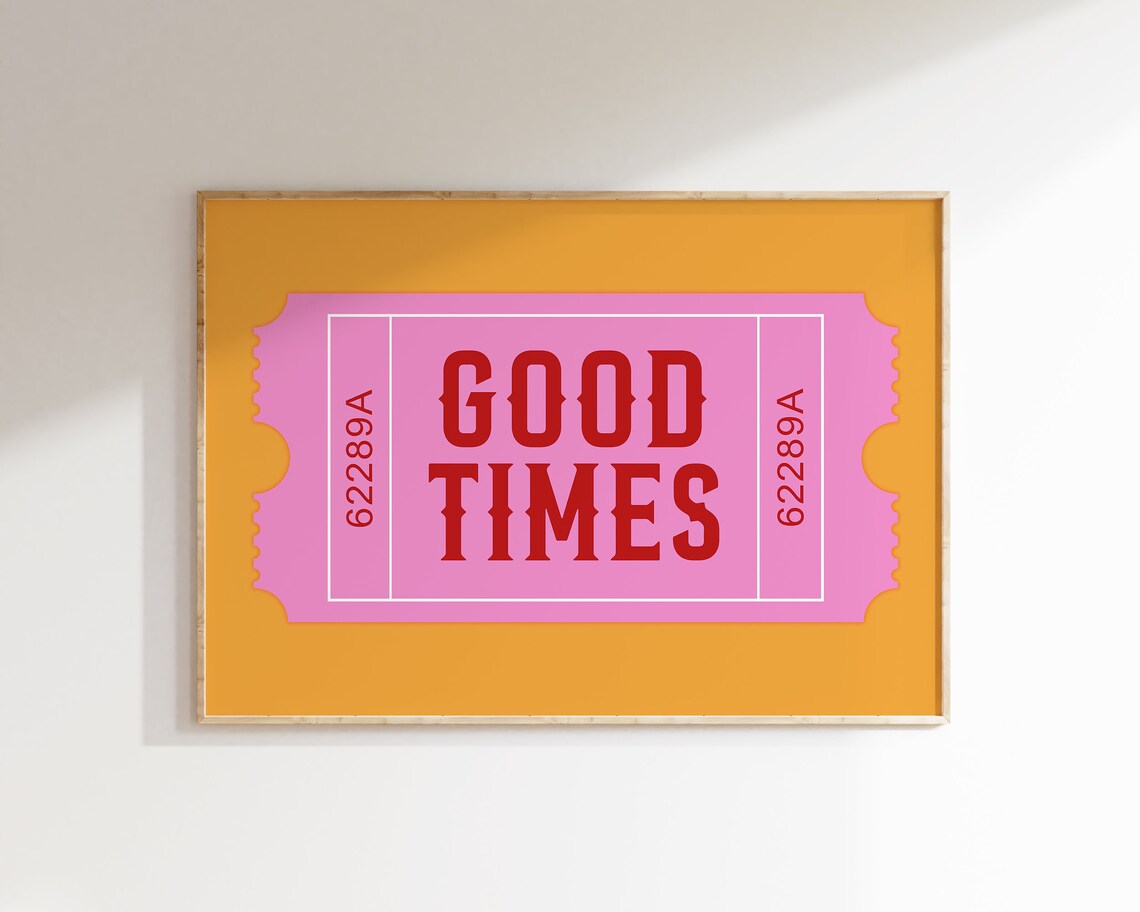Good Times Retro Pink Ticket Stub Vintage Pop Quote Art Poster