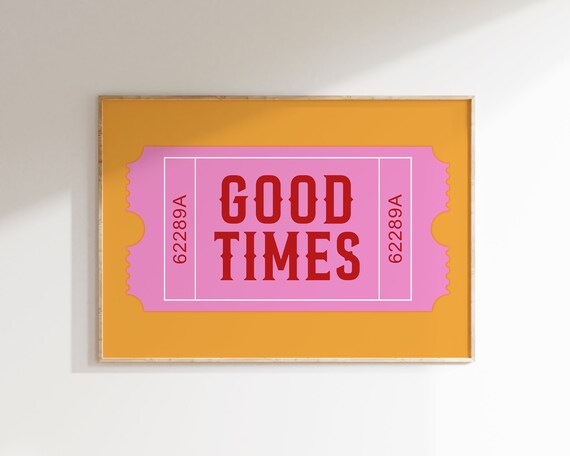 Good Times Retro Pink Ticket Stub Vintage Pop Quote Art Poster