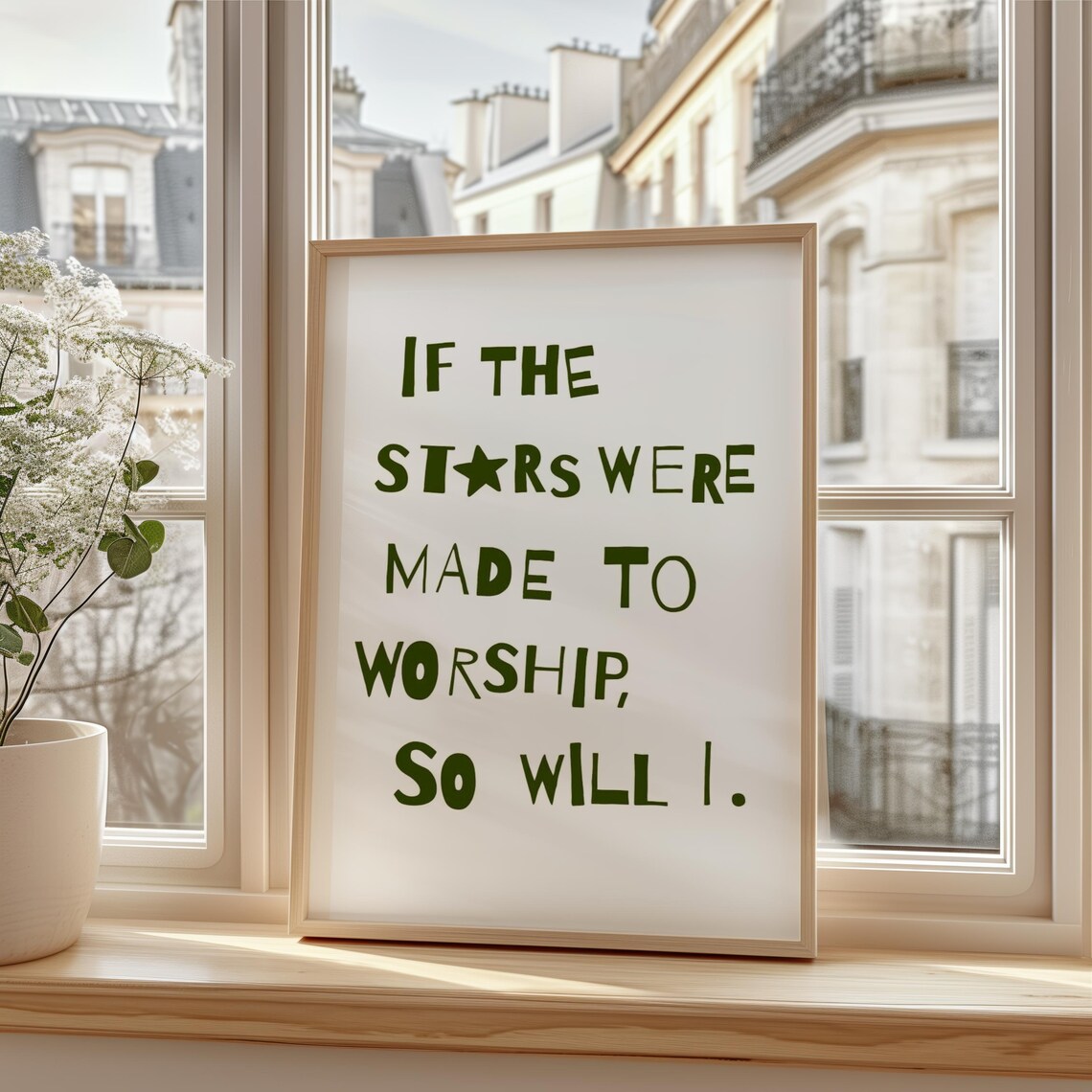 If the Stars Were Made to Worship So Will I Green Typography Print - Image 3