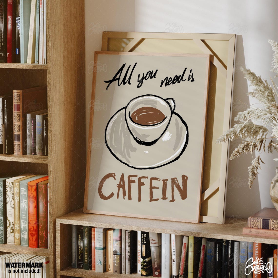 All You Need Is Caffein Coffee Cup Illustrated Kitchen Poster - Image 2