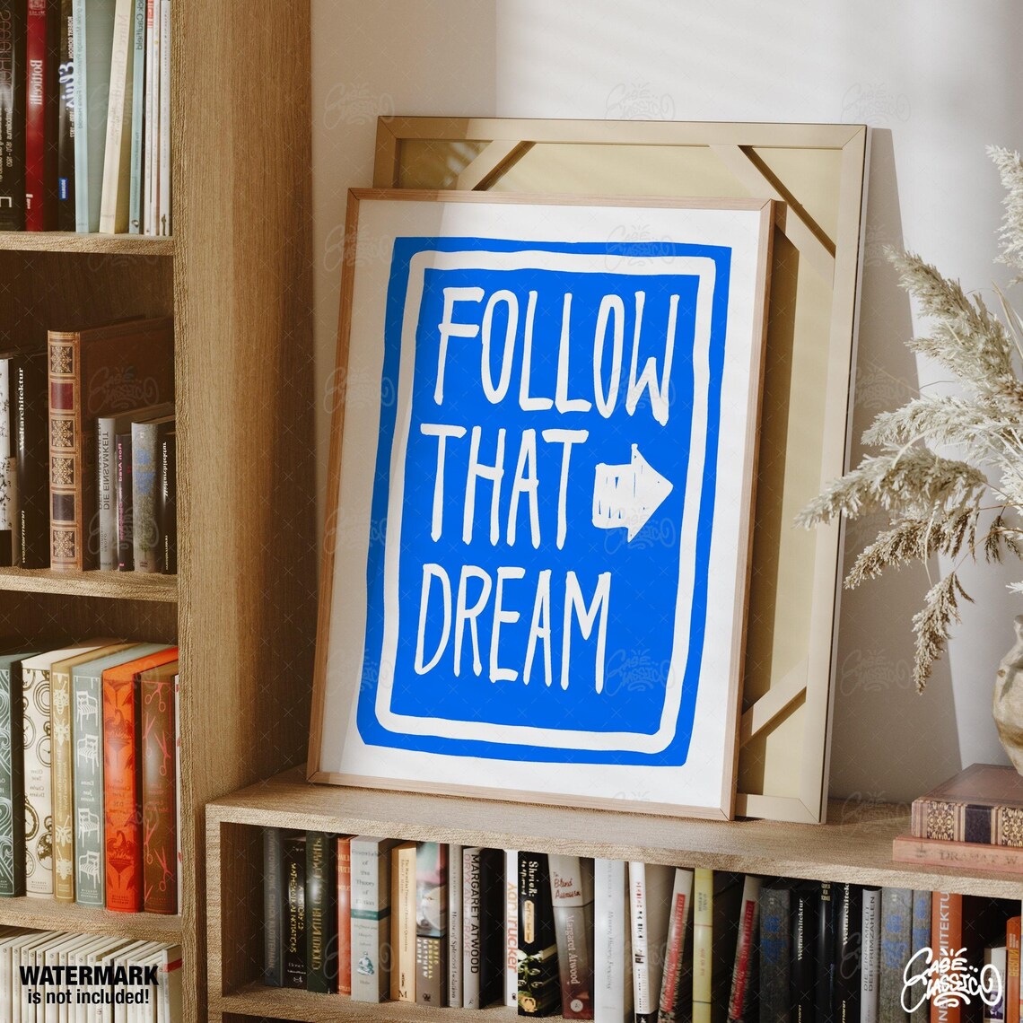 Follow That Dream Blue Hand Lettered Motivational Quote Poster