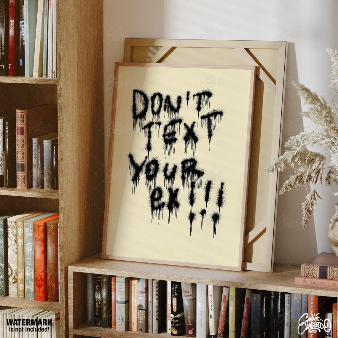 Dont Text Your Ex Dripping Black Graffiti Poster on Cream Background - Image 2