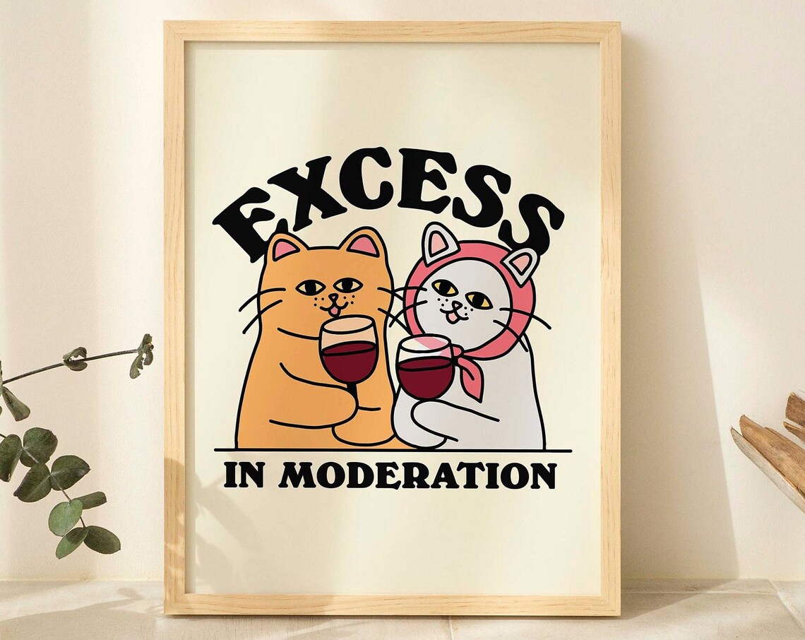 Excess In Moderation Funny Cat Wine Poster Minimalist Kitchen Bar Print - Image 3