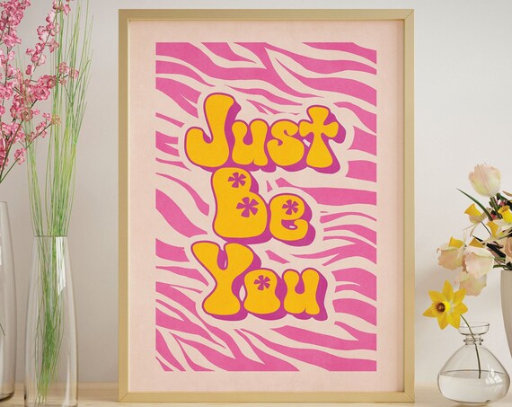 Just Be You Retro Bubble Letter Poster on Pink Zebra Stripes