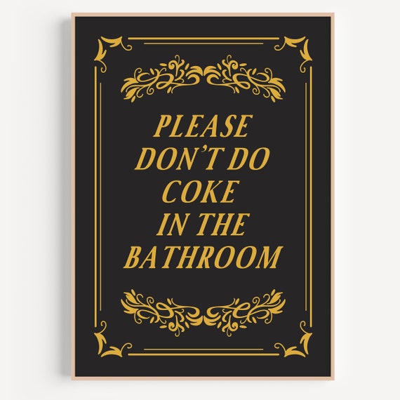Please Dont Do Coke In The Bathroom Print Disco Wall Art Trendy Wall Art Dorm Room Decor Funny Bathroom Prints Vintage Wall Art