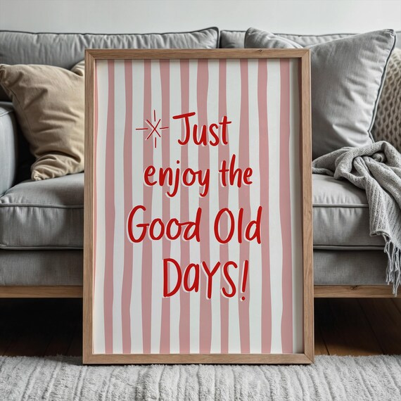 Just Enjoy The Good Old Days Retro Striped Nostalgia Art Poster