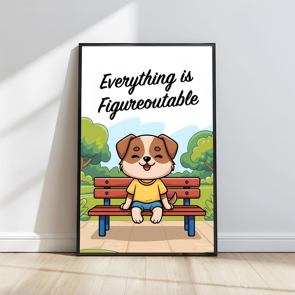 Everything Is Figureoutable Puppy Park Bench Quote Wall Poster