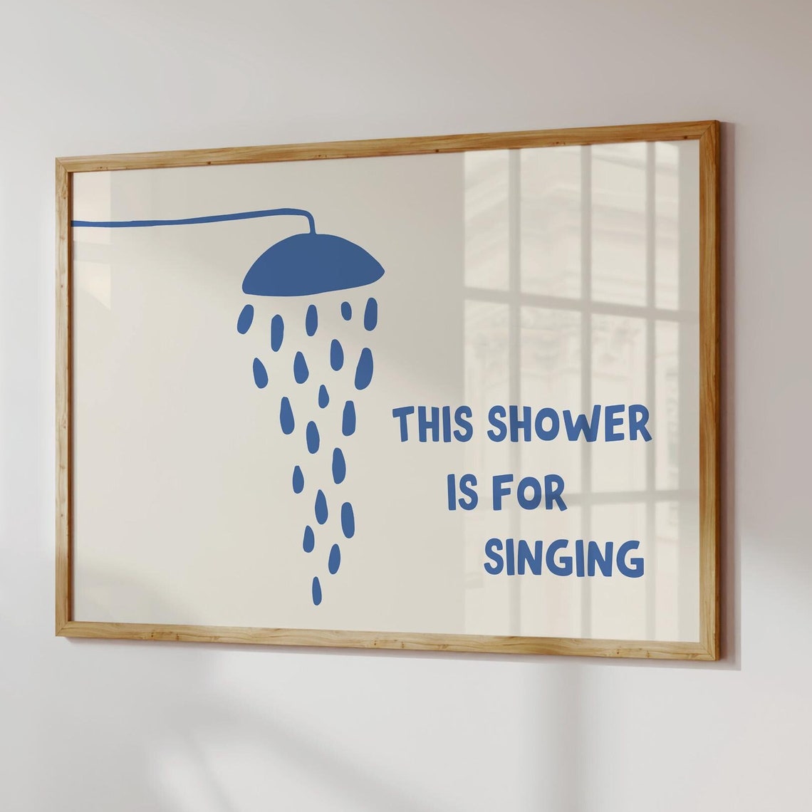 Funny Bathroom Wall Art This Shower Is For Singing Print Blue Minimalist Decor Quirky Sign