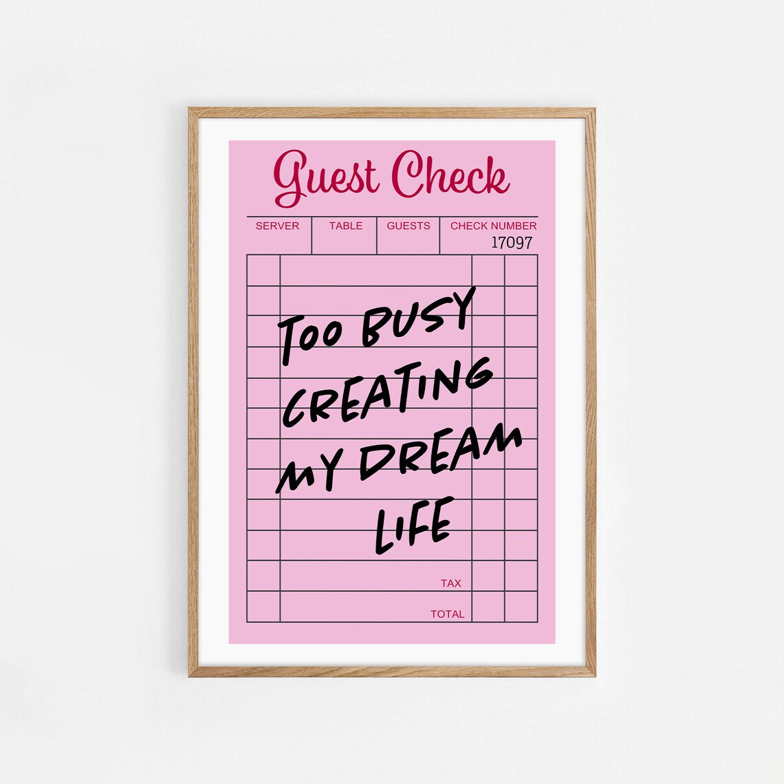 Too Busy Creating My Dream Life Pink Guest Check Retro Quote Poster