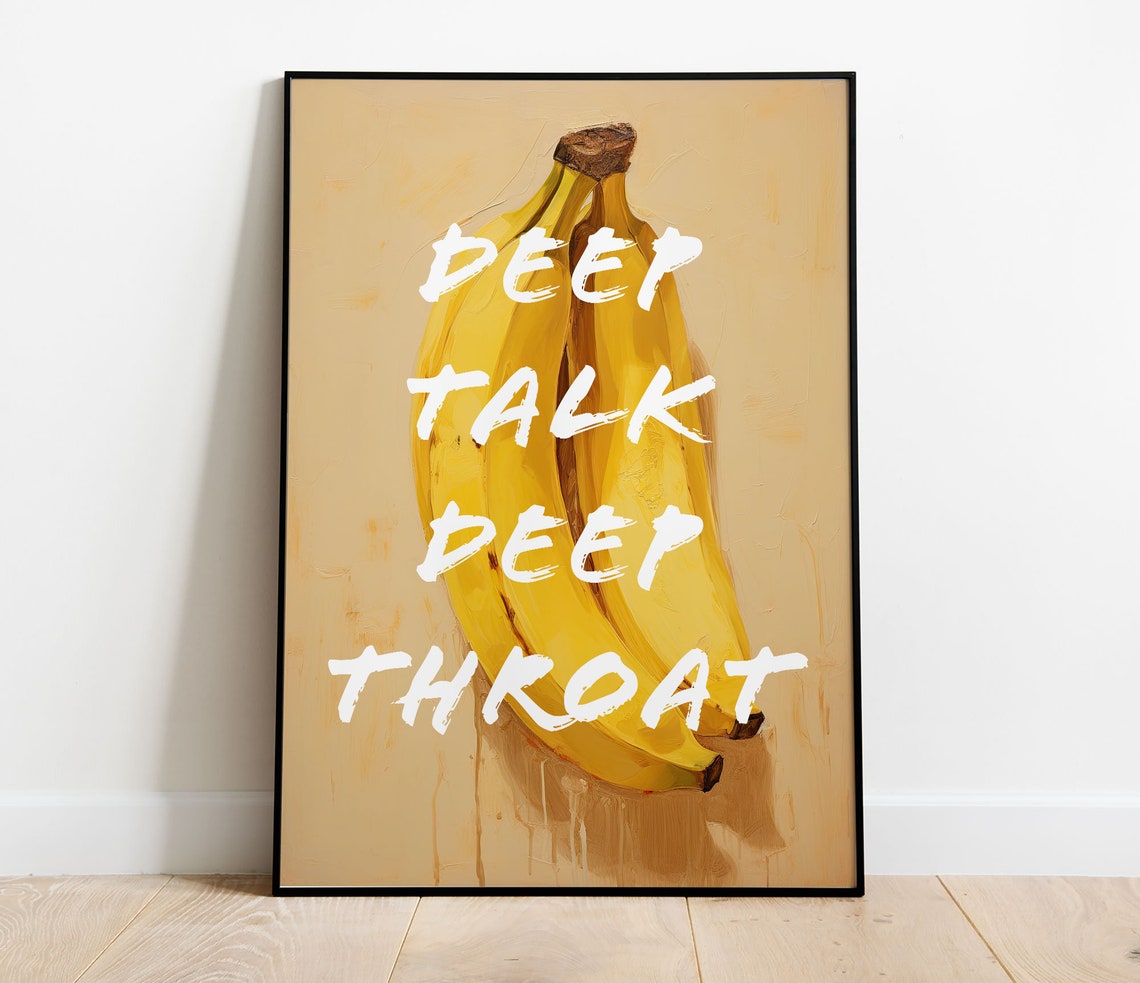 Deep Talk Deep Throat Banana Wall Art Print Funny Wall Art Kitchen Wall Decor Large Art Yellow Fruit Print