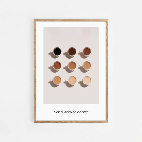 Coffee Print Shades Of Coffee Print Shades Of Coffee Poster Coffee Wall Art Gifts Coffee Lovers Gift Kitchen Art Kitchen Poster Cafe