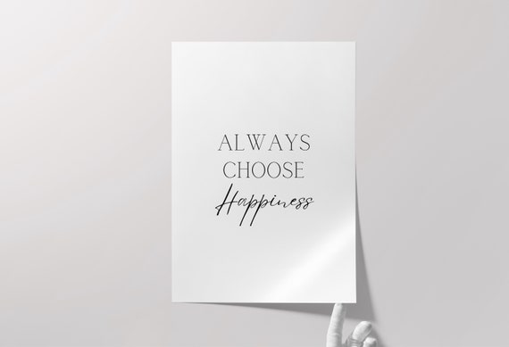 Always Choose Happiness Elegant Script Positive Quote Poster
