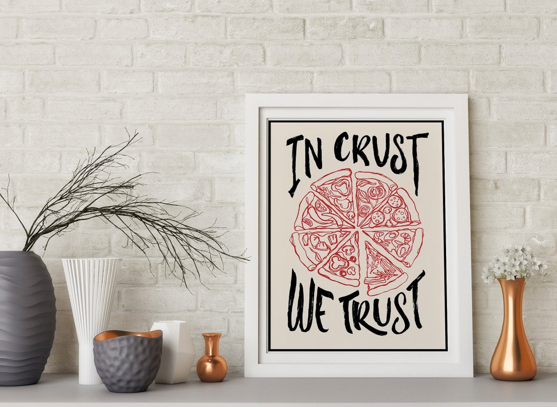 In Crust We Trust Hand Drawn Pizza Slice Fun Typography Food Poster - Image 3