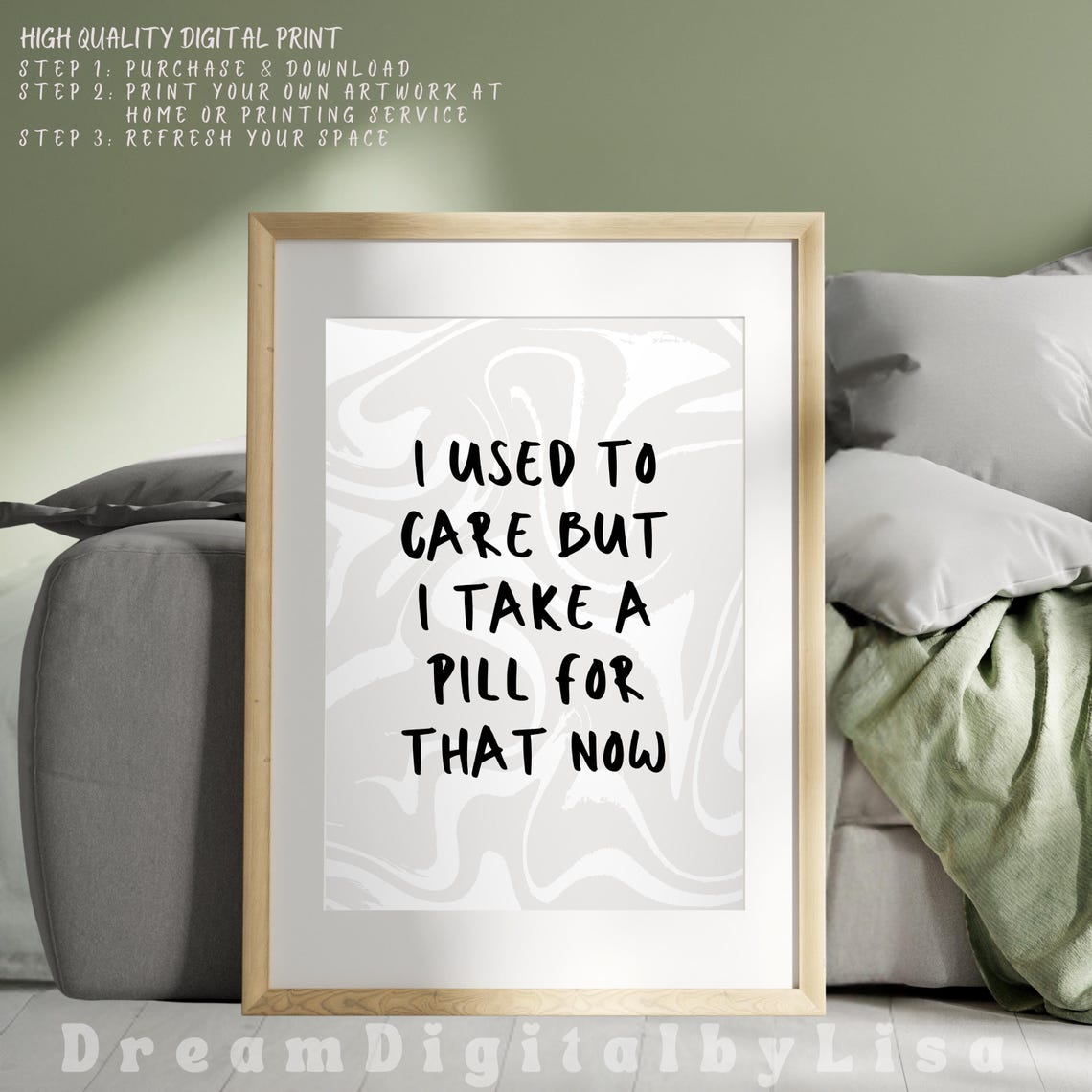 I Used To Care But I Take A Pill For That Now Poster Funny Quote Art - Image 4