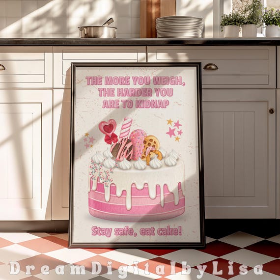 Stay Safe Eat Cake Humorous Kitchen Art Print