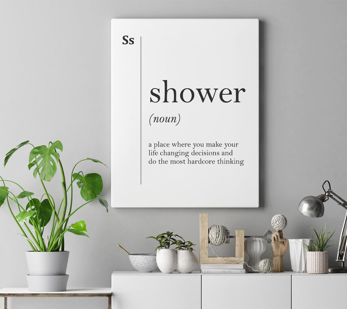 Shower Funny Definition Print Bathroom Gift for Deep Thinkers Home