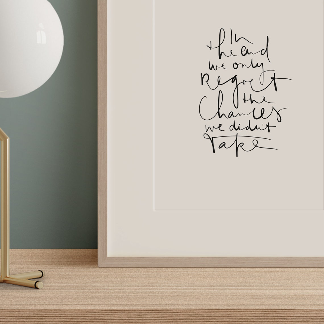 In the End We Only Regret the Chances We Didn't Take Quote Poster - Image 3