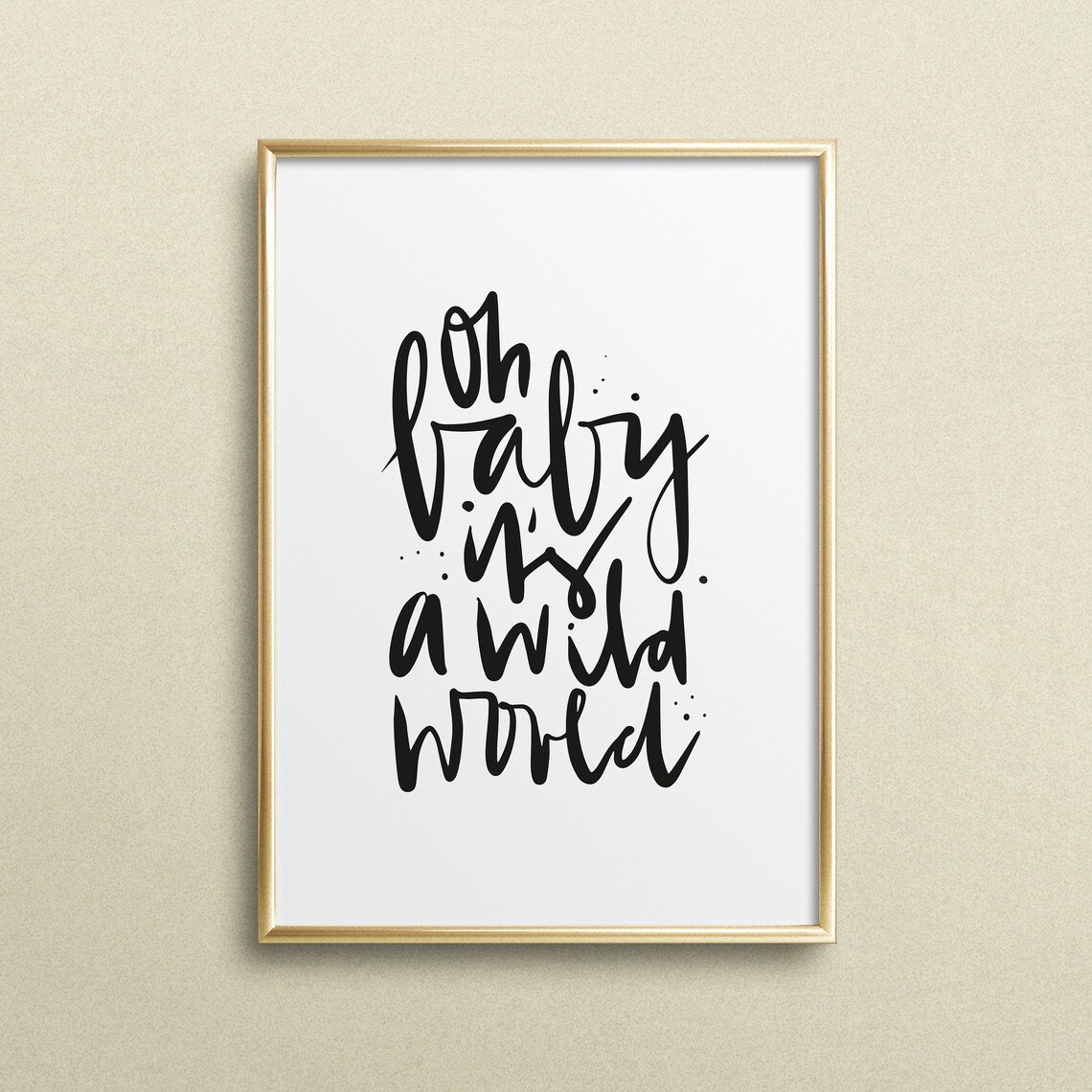 Oh Baby It Is A Wild World Kids Adventure Nursery Quote Poster