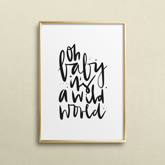 Oh Baby It Is A Wild World Kids Adventure Nursery Quote Poster