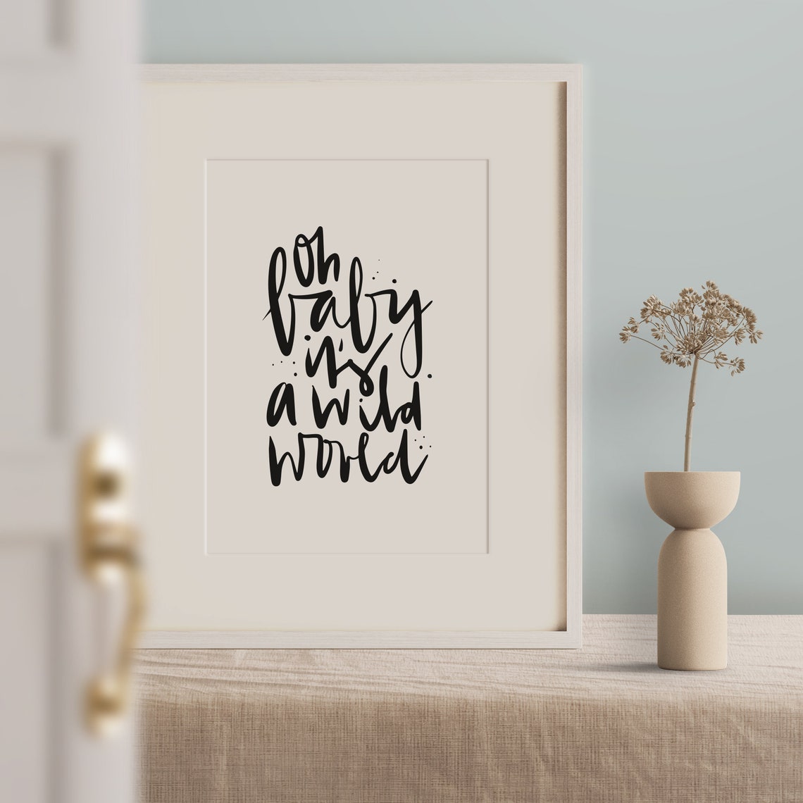Oh Baby It Is A Wild World Kids Adventure Nursery Quote Poster - Image 2