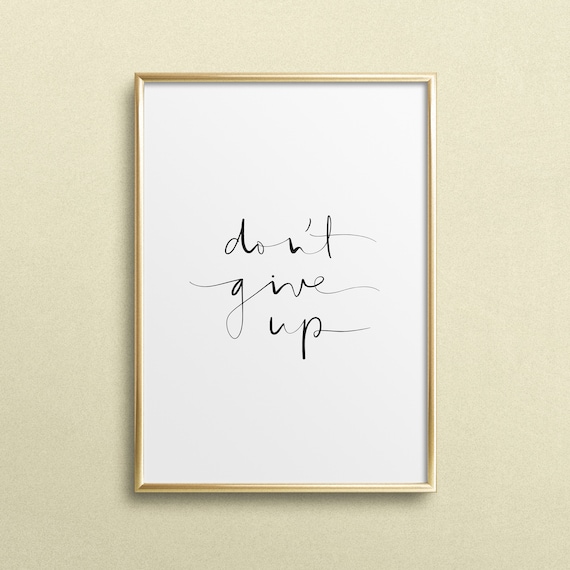 Dont Give Up Motivation Typography Art Print