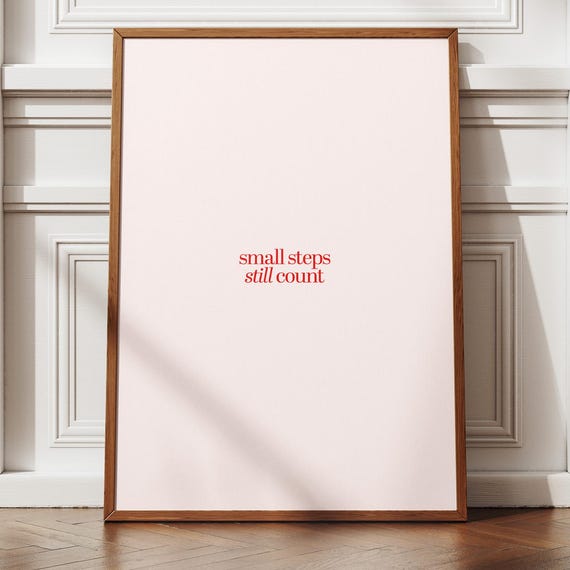 Small Steps Still Count Motivational Quote Wall Art Minimalist Affirmation Poster Selfgrowth Decor Blush Design