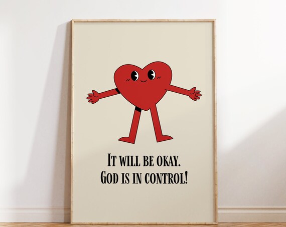 It Will Be Okay God Is In Control Cartoon Heart Comfort Poster