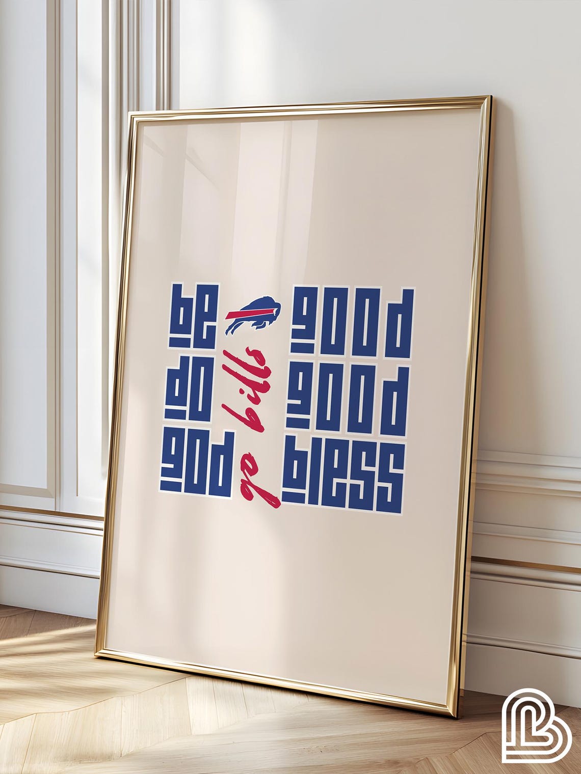 Go Bills Be Good Do Good God Bless Buffalo Football Fan Poster