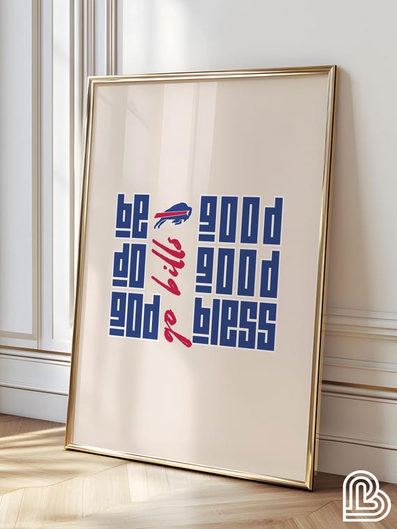 Be Good Do God Bless Go Bills Print Buffalo Poster Wall Art Ny Decor Football Game Day