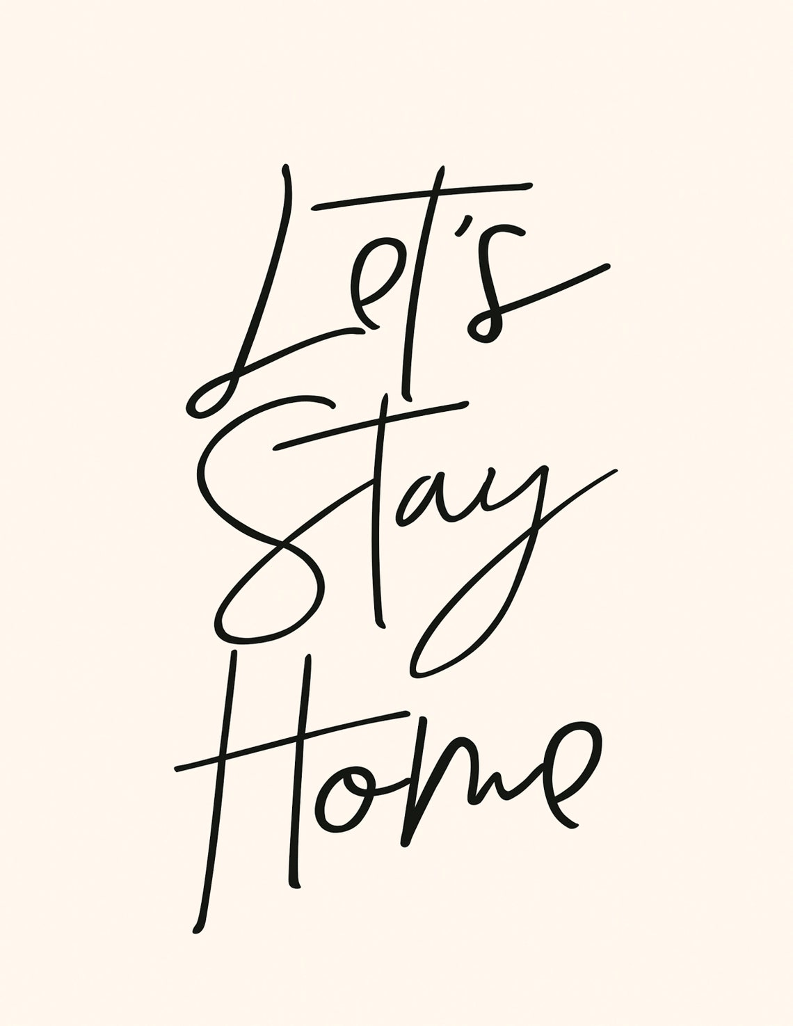 Lets Stay Home Minimalist Script Cream Home Decor Quote Poster - Image 2