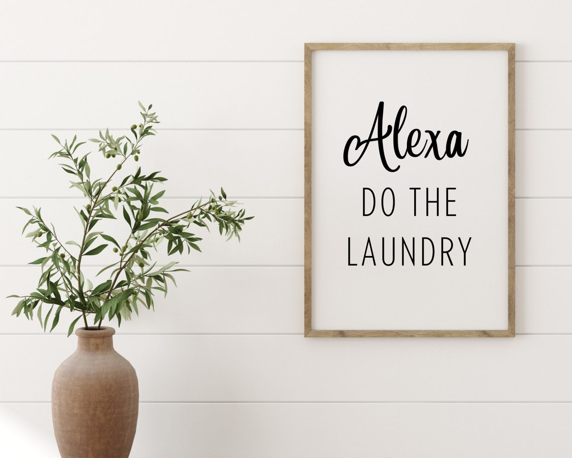 Alexa Do The Laundry Humor Quote Minimalist Laundry Room Poster
