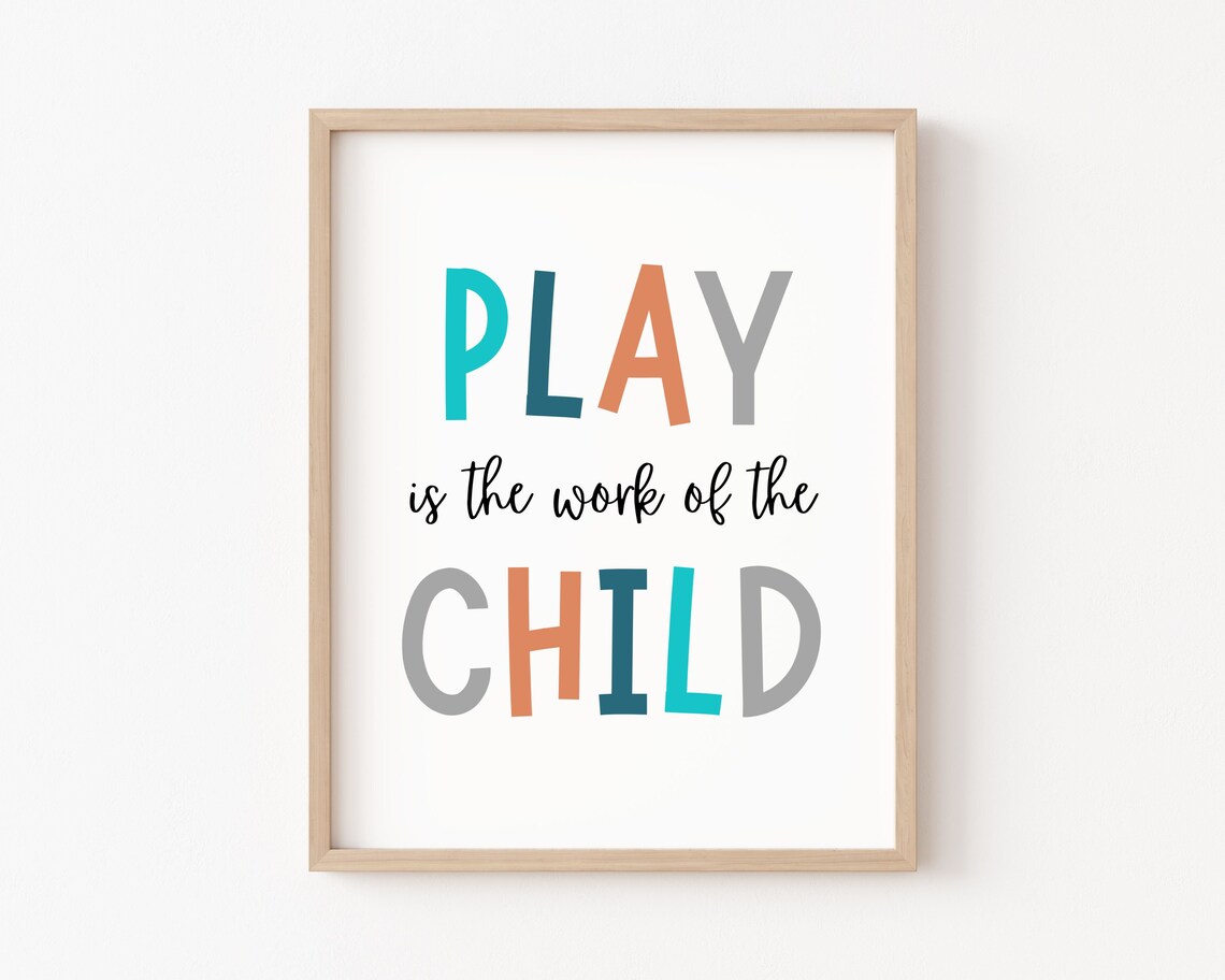 Play Is The Work Of The Child Play Therapy Poster