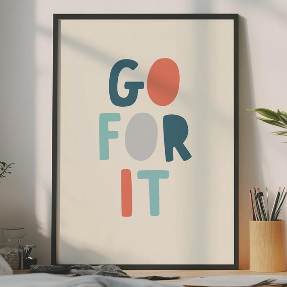 Go For It Apartment Wall Art Inspirational Typography Decor Cute Boho Home Apartment Print Preppy Family Saying Poster