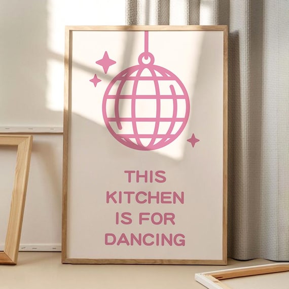 This Kitchen Is For Dancing Disco Art Poster Trendy Wall Apartment Decor Retro Home Print Printed Gift