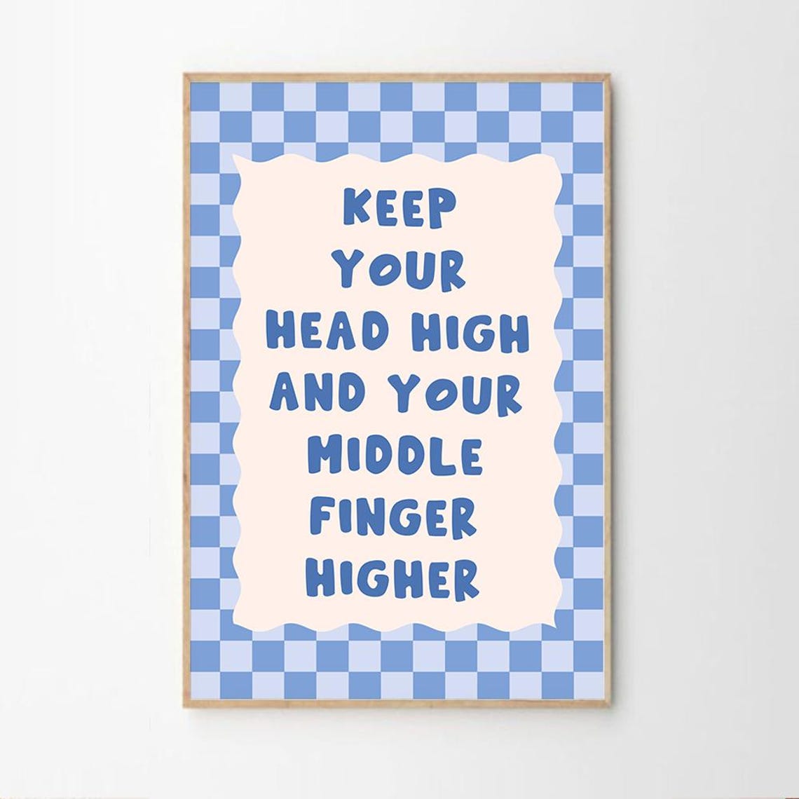 Keep Your Head High Blue Checkered Funny Quote Typography Poster