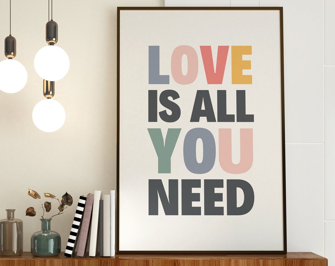 Love Is All You Need Romantic Love Quote Art Print