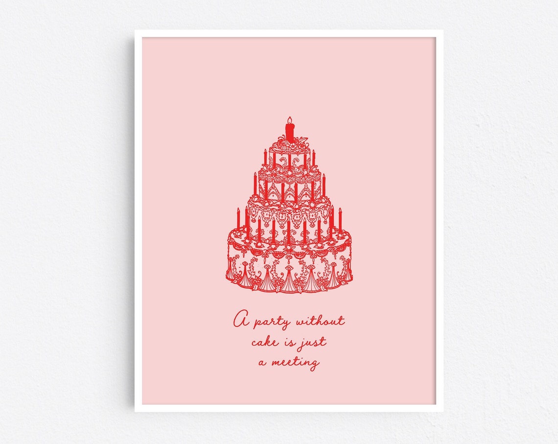 A Party Without Cake Is Just A Meeting Quote Print Kitchen Wall Art Pink Dining Room Decor