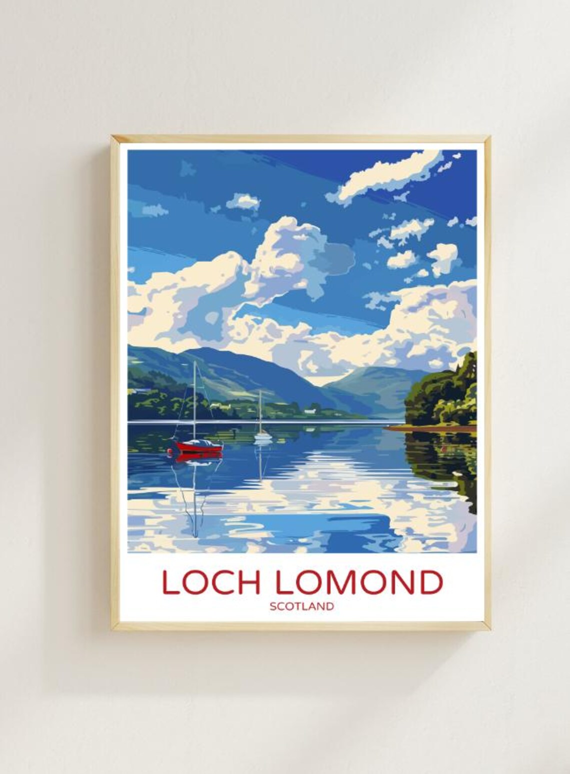 Loch Lomond Scotland Sailboats Mirror Lake Blue Sky Travel Poster